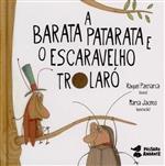 A barata Patarata e o escaravelho Trolaró