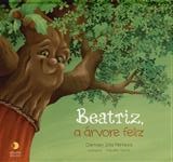 Beatriz, a árvore feliz