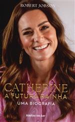 Catherine a futura rainha