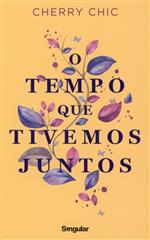 O tempo que tivemos juntos