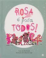 Rosa é para todos!