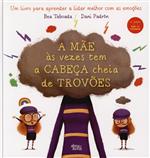 As mãe às vezes tem a cabeça cheia de trovões