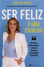 Ser feliz é uma escolha!