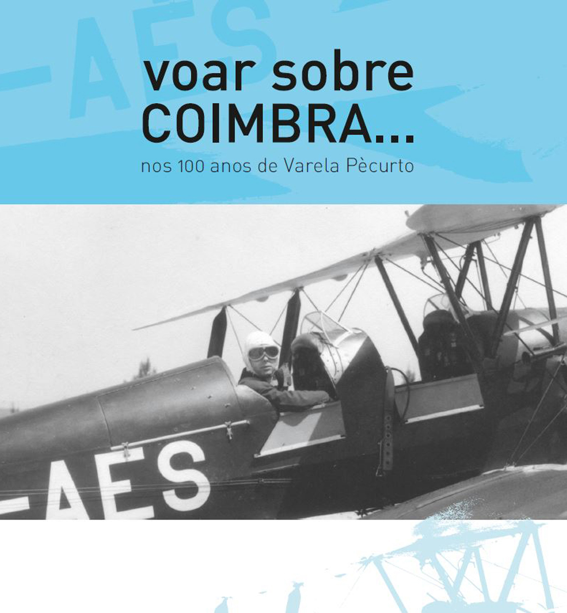 VOAR SOBRE COIMBRA...NOS 100 ANOS DE VARELA PÈCURTO