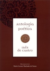 ANTOLOGIA POÉTICA INES DE CASTRO